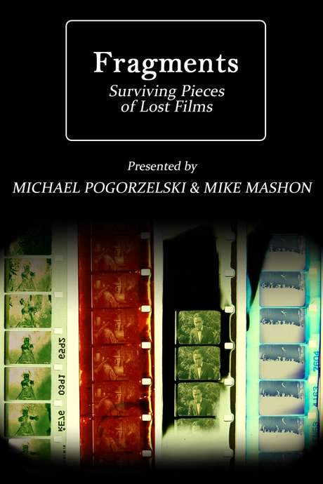 Fragments: Surviving Pieces of Lost Films